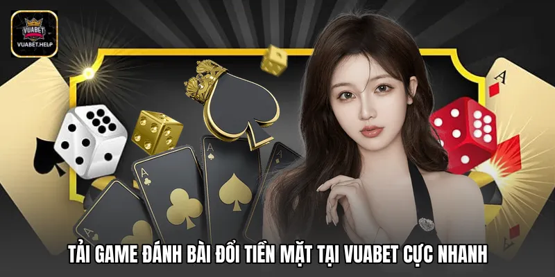 Tải game đánh bài đổi tiền mặt