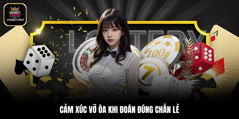 Cảm xúc vỡ òa khi đoán đúng chẵn lẻ