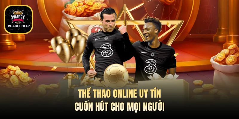 Thể thao online uy tín cuốn hút cho mọi người