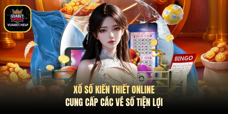 Xổ Số Kiến Thiết Online Cung Cấp Các Vé Số Tiện Lợi