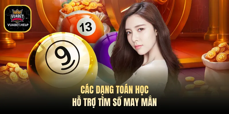 Các dạng toán học hỗ trợ tìm số may mắn