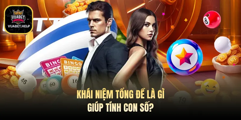 Khái niệm tổng đề là gì giúp tính con số?