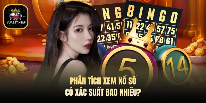 Phân tích xem xổ số có xác suất bao nhiêu?