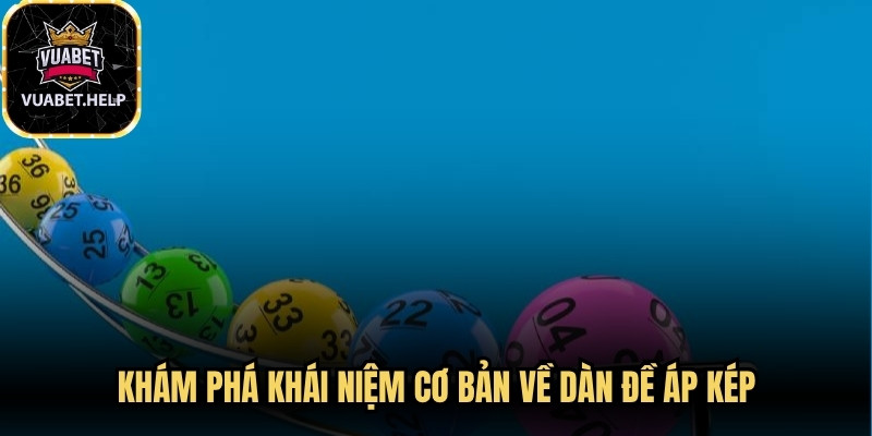 Khám phá khái niệm cơ bản về dàn đề áp kép