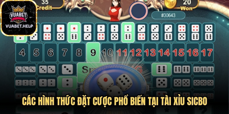 Các hình thức đặt cược phổ biến tại tài xỉu sicbo