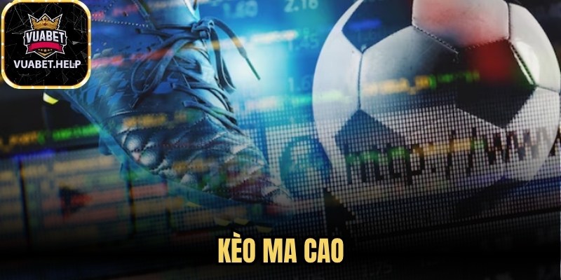Kèo Ma Cao