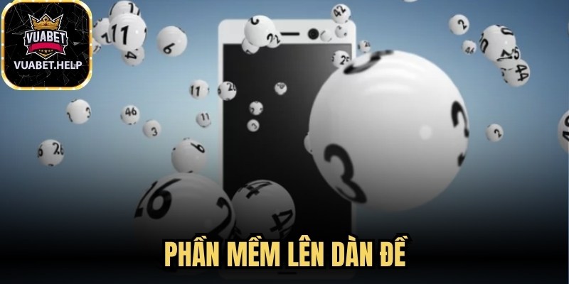 Phần Mềm Lên Dàn Đề