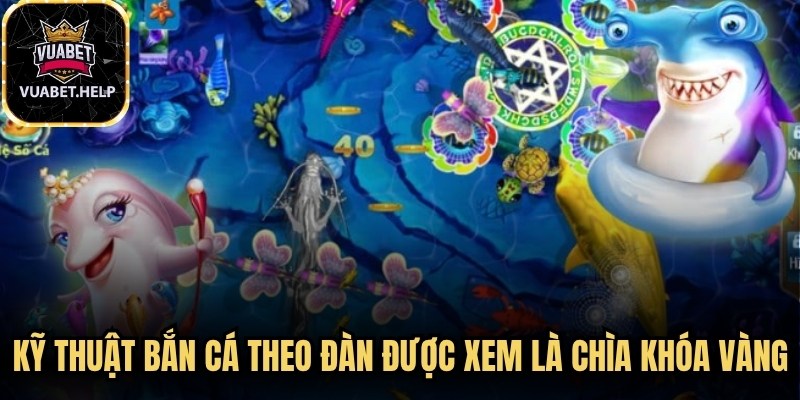 Kỹ thuật bắn cá theo đàn được xem là chìa khóa vàng