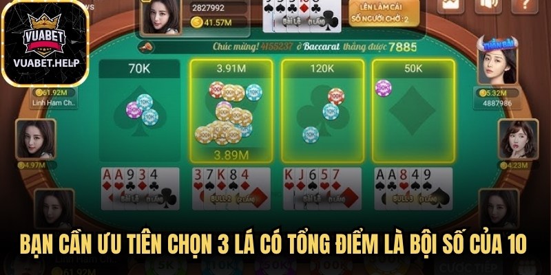 Bạn cần ưu tiên chọn 3 lá có tổng điểm là bội số của 10 để thắng