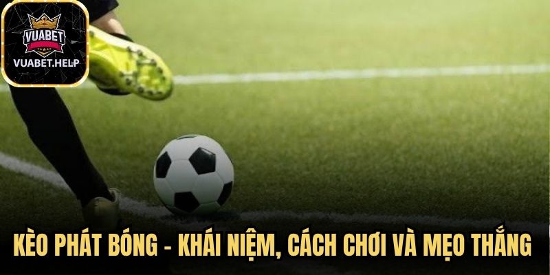 Kèo Phát Bóng