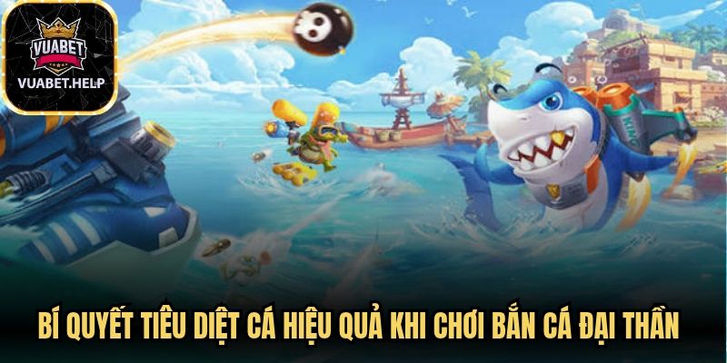 Bí quyết tiêu diệt cá hiệu quả khi chơi bắn cá Đại thần ván mới