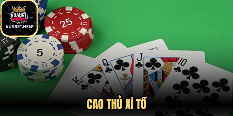 Cao Thủ Xì Tố