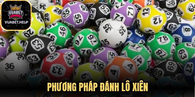 Phương Pháp Đánh Lô Xiên