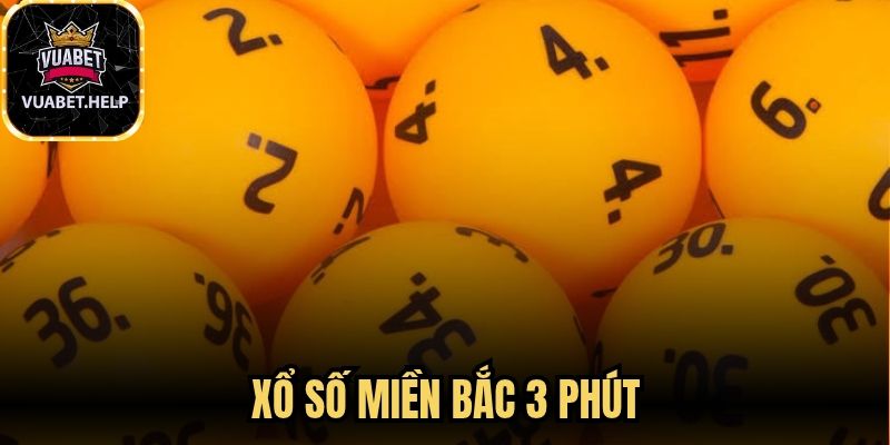 Xổ Số Miền Bắc 3 Phút